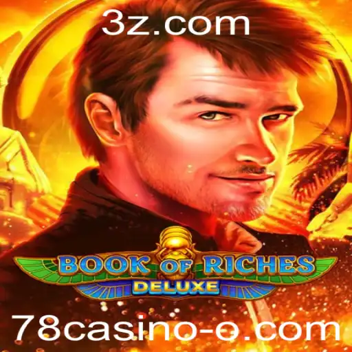 Book of Riches Deluxe: Descubra a Aventura Inesquecível no 78casino