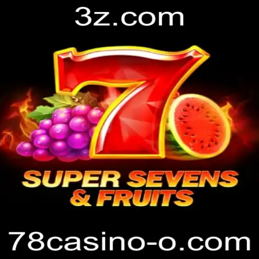 Descubra o Excitante Jogo 7SuperSevensFruits no 78casino