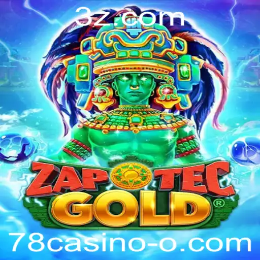 Descubra o Fascinante Mundo de ZapOtecGold no 78casino